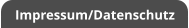 Impressum/Datenschutz