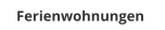 Ferienwohnungen