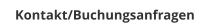 Kontakt/Buchungsanfragen